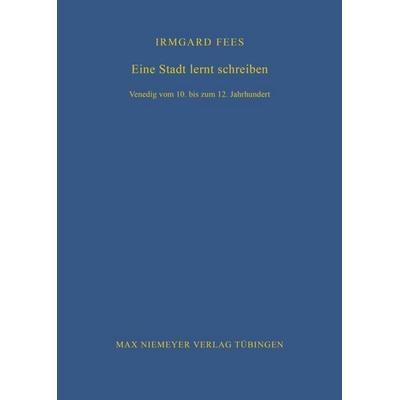 Eine Stadt lernt schreiben, Gebundene Ausgabe von Irmgard Fees, De Gruyter, 978-3-484-82103-3