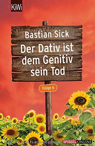 Bastian Sick - Der Dativ ist dem Genitiv sein Tod - Folge 6 (KiWi) - Preis vom 06.10.2026 07:26:00 h