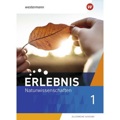 Erlebnis Naturwissenschaften 1. Schulbuch. Allgemeine Ausgabe, Gebundene Ausgabe von , Westermann Schulbuchverlag