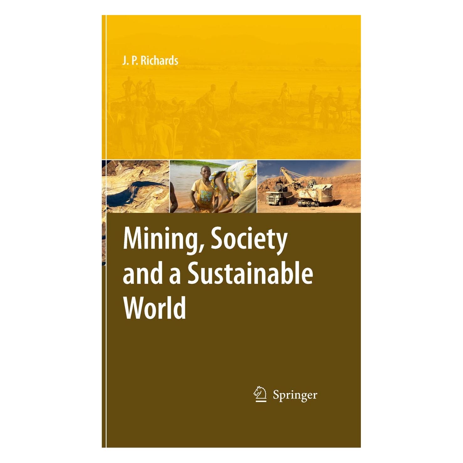 Springer Mining, Society, and a Sustainable World (Englisch, Hardcover, Jeremy Richards) (9783642011023)