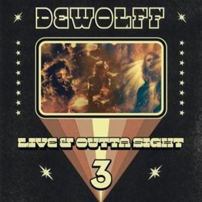 Live And Outta Sight 3 - DeWolff, CD