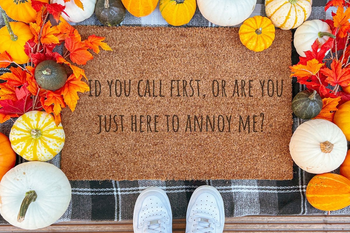 Stijlvolle Ingangsmat Did You Call First Or Are You Just Here To Annoy Me - 60 x 40 cm