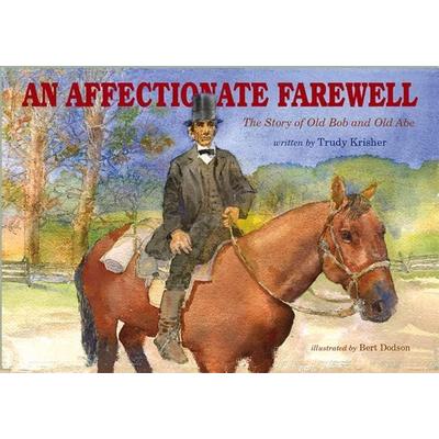 An Affectionate Farewell: The Story of Old Abe and Old Bob, Gebundene Ausgabe von Trudy Krisher, Bunker Hill Publishing Co, 978-1-59373-155-7