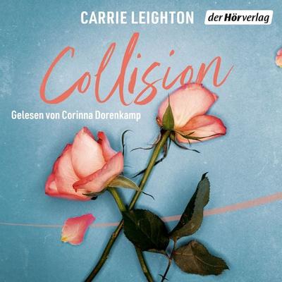 Collision. Bevor ich dich traf - Carrie Leighton, Audio, 9783844553536