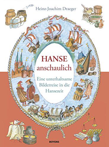 Heinz-Joachim Draeger - Hanse anschaulich: Eine unterhaltsame Bilderreise in die Hansezeit - Preis vom 18.10.2026 15:28:09 h