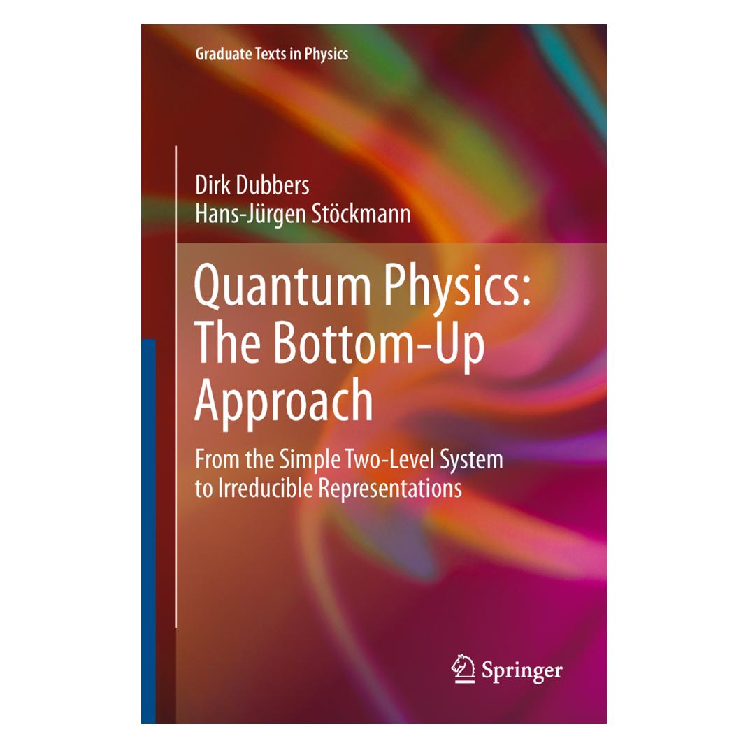 Springer Quantum Physics: The Bottom-Up Approach (Englisch, Softcover, Dirk Dubbers, Hans-Jürgen Stöckmann) (55595853)