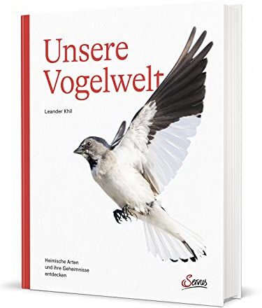 Leander Khil - Unsere Vogelwelt: Heimische Arten und ihre Geheimnisse entdecken - Preis vom 17.10.2026 19:25:27 h