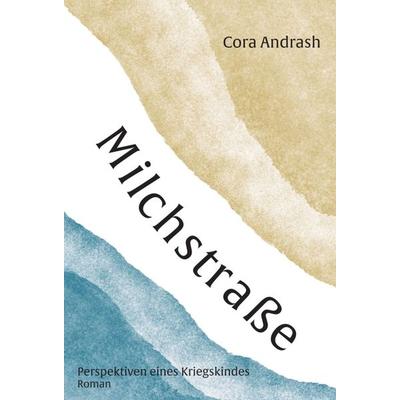 Milchstraße, Gebundene Ausgabe von Cora Andrash, Tredition, 978-3-347-15871-9