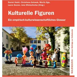 Kulturelle Figuren, Fachbücher von Jens Wietschorke, Laura Gozzer, Moritz Ege, Daniel Habit, Christiane Schwab