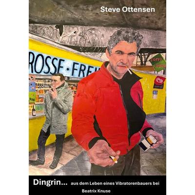 DINGRIN..., Gebundene Ausgabe von Steve Ottensen, BoD – Books on Demand, 978-3-7597-8340-0