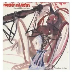 Huronen und andere, Sachbücher von Gerald Drews Brettschuh