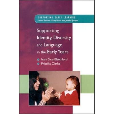 Supporting Identity, Diversity and Language in the Early Years, Taschenbuch von Iram Siraj-Blatchford,John Siraj-Blatchford,Siraj-Blatchford,