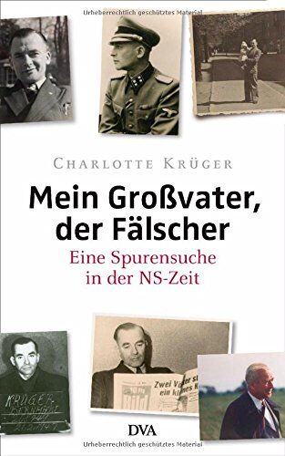 Charlotte Krüger - Mein Großvater, der Fälscher: Eine Spurensuche in der NS-Zeit - Preis vom 18.10.2026 15:28:09 h
