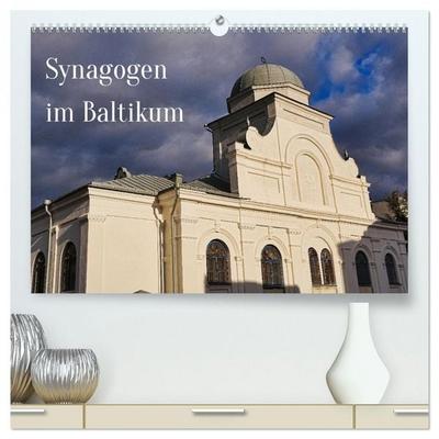 Synagogen im Baltikum (hochwertiger Premium Wandkalender 2026 DIN A2 quer), Kunstdruck in Hochglanz
