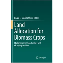 Land Allocation for Biomass Crops, Fachbücher von Andrea Monti, Ruopu Li