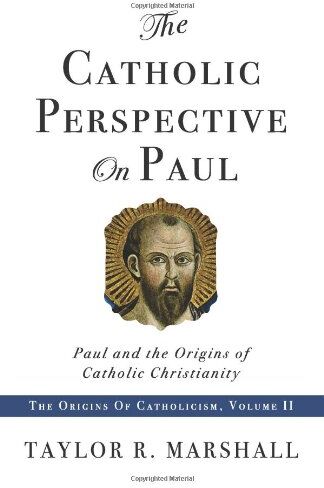 Marshall Taylor - The Catholic Perspective on Paul: Paul and the Origins of Catholic Christianity - Preis vom 30.09.2026 22:30:23 h