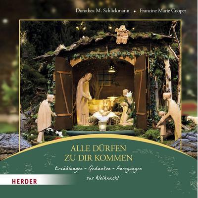 Alle dürfen zu Dir kommen, Gebundene Ausgabe von Dorothea Schlickmann, Herder, 978-3-451-39851-3