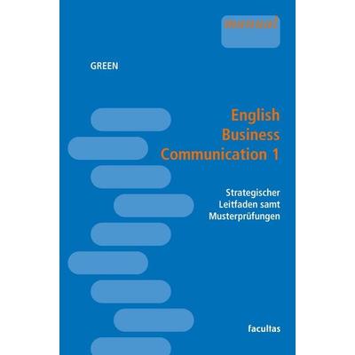 English Business Communication 1, Taschenbuch von Daniel Green, Facultas, 978-3-7089-2663-6