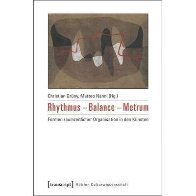 Rhythmus – Balance – Metrum, Taschenbuch von , Transcript, 978-3-8376-2546-2