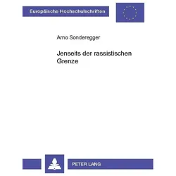 Sonderegger:Jenseits der rassistischen, Fachbücher von Arno Sonderegger