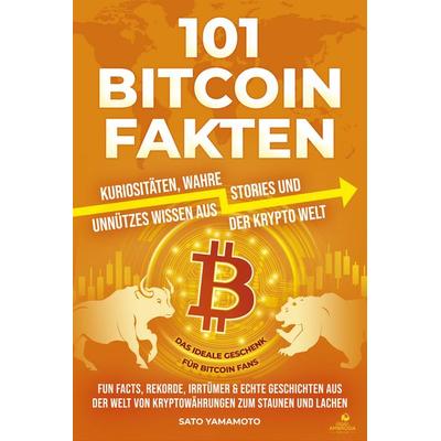 101 Bitcoin Fakten, Taschenbuch von Sato Yamamoto, Ambrosia Verlag, 978-3-690-33083-1