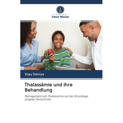 Thalassämie und ihre Behandlung, Taschenbuch von Vijay Dahiya, Sciencia Scripts, 978-620-0-97970-4
