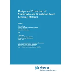 Design and Production of Multimedia and Simulation-based Learning Material, Fachbücher von Ton de Jong, L Sarti