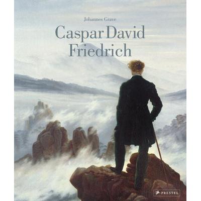 Caspar David Friedrich: Das Standardwerk über sein Leben und Werk in einer aktualisierten Neuausgabe, Gebundene Ausgabe von Johannes Grave, Prestel,