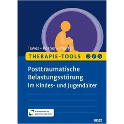 Therapie-Tools Posttraumatische Belastungsstörung im Kindes- und Jugendalter, Ratgeber von Rita Rosner, Alexander Tewes, Elisa Pfeiffer