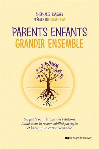 Shefali Tsabary - Parents enfants : grandir ensemble : un guide pour établir des relations fondées sur la responsabilité partagée et la communication véritable - Preis vom 19.10.2026 19:33:35 h
