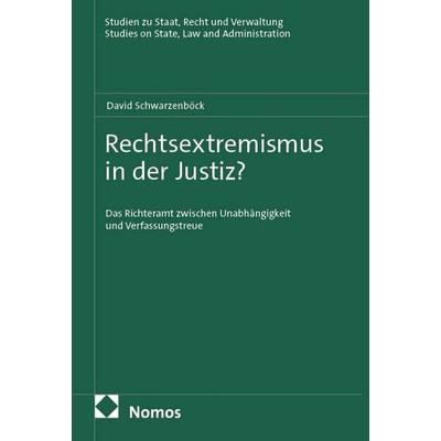 Rechtsextremismus in der Justiz?, Taschenbuch von David Schwarzenböck, Nomos, 978-3-7560-3695-0