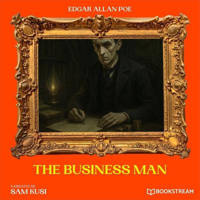 The Business Man - Edgar Allan Poe, Audio, 9783711951540