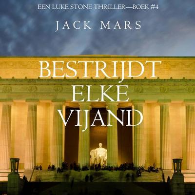 Bestrijdt Elke Vijand (Een Luke Stone Thriller—Boek & 4) - Jack Mars, Audio, 9798341554757