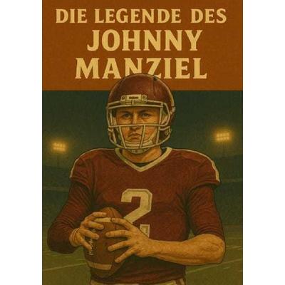 Football Legenden / Die Legende des Johnny Manziel, Taschenbuch von Anton Bauer, Epubli, 978-3-8197-8662-4