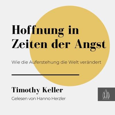 Hoffnung in Zeiten der Angst - Timothy Keller, 9783949998140