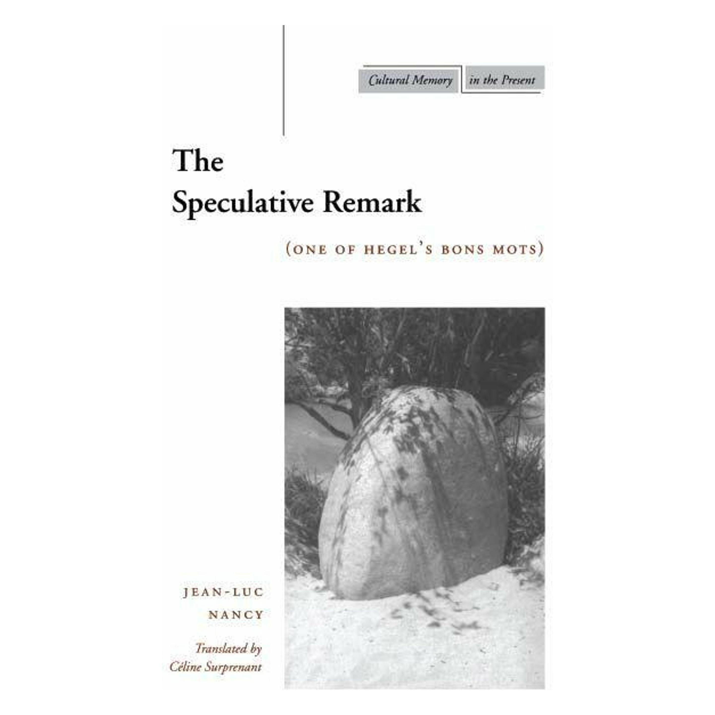 Stanford Univ Pr The Speculative Remark (Deutsch, Englisch, Céline Surprenant, Jean-Luc Nancy) (67315395)