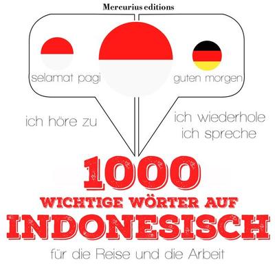 1000 wichtige Wörter auf Indonesisch für die Reise und die Arbeit - JM Gardner, Audio, 9782821120020