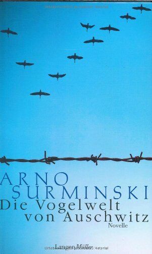 Arno Surminski - Die Vogelwelt von Auschwitz - Preis vom 09.10.2026 07:28:09 h