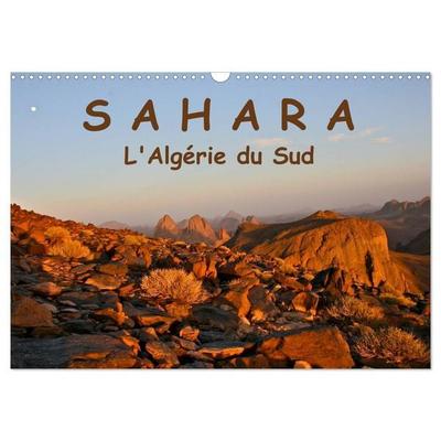 LE SAHARA L'Algérie du Sud (Calendrier mural 2026 DIN A3 vertical), CALVENDO calendrier mensuel