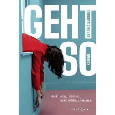 Geht so, Taschenbuch von Beatriz Serrano, Eichborn, 978-3-8479-0240-9