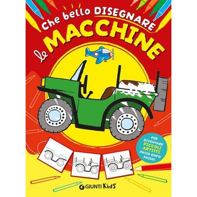 Com'è bello disegnare le macchine, Geheftet von , Giunti Editore