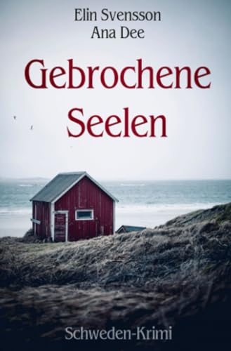 Ana Dee - Gebrochene Seelen: Schweden-Krimi - Preis vom 09.10.2026 07:28:09 h