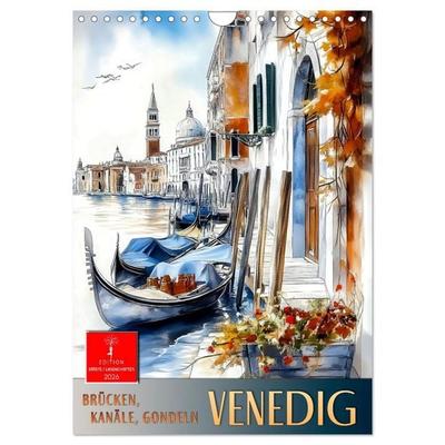 Venedig - Brücken, Kanäle, Gondeln (Wandkalender 2026 DIN A4 hoch), CALVENDO Monatskalender