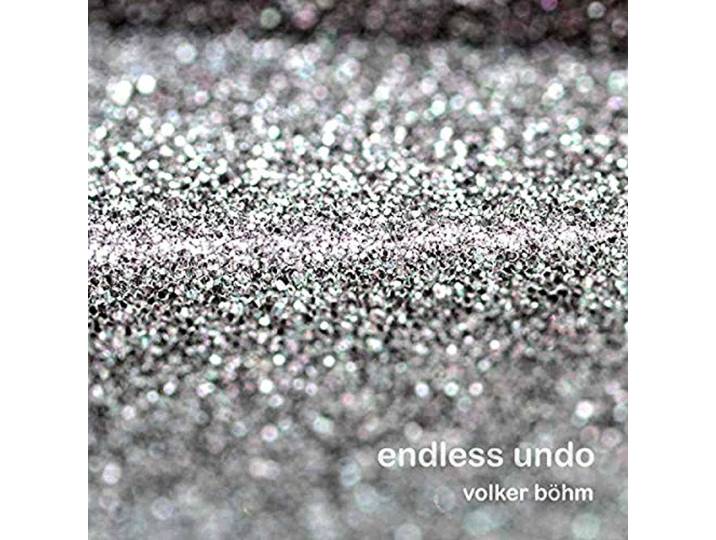 Volker Bohm - Endless Undo