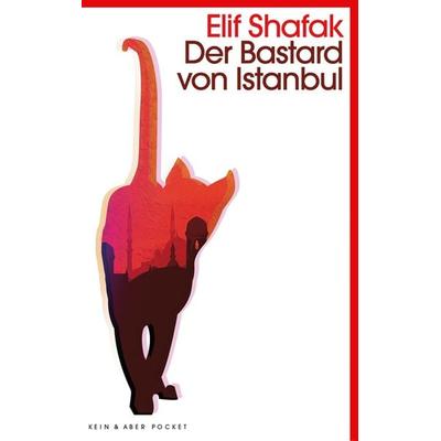 Der Bastard von Istanbul, Taschenbuch von Elif Shafak, Kein & Aber, 978-3-0369-5924-5