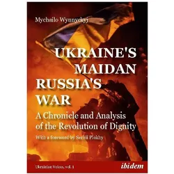 Ukraine's Maidan, Russia's War, Fachbücher von Mychailo Wynnyckyj