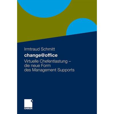 change@office, Taschenbuch von Irmtraud Schmitt, Betriebswirtschaftlicher Verlag Gabler, 978-3-8349-2143-7