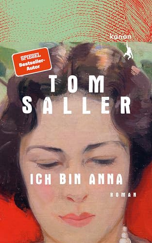 Tom Saller - Ich bin Anna: Roman - Preis vom 05.10.2026 03:47:11 h