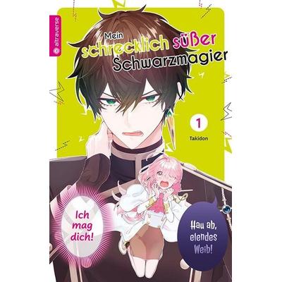 Mein schrecklich süßer Schwarzmagier 01, Taschenbuch von Takidon, Altraverse GmbH, 978-3-7539-4039-7