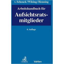 Arbeitshandbuch für Aufsichtsratsmitglieder, Fachbücher von Johannes Semler, Hans-Ulrich Wilsing, Peter Henning, Kersten von Schenck